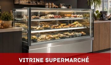 VITRINES SUPERMARCHES VITRINES SUPERMARCHES